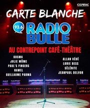 Carte blanche à Radio Bulle Contrepoint Café-Théâtre Affiche