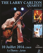 The Larry Carlton Quartet | 1ère partie : Norbert Galo & Friends Le Pharos Affiche