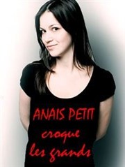 Anaïs Petit dans Anaïs Petit croque les Grands Thtre de Poche Graslin - ancienne direction Affiche