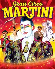 Grand Cirque Martini Chapiteau du Grand Cirque Martini Affiche
