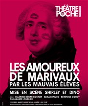 Les amoureux de Marivaux Le Thtre de Poche Montparnasse - Le Petit Poche Affiche