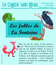 Les Fables de La Fontaine La Comdie Saint Michel - grande salle Affiche