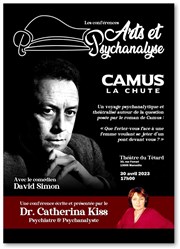 Les conférences arts et psychanalyses : Camus, la chute Caf Thtre du Ttard Affiche
