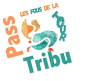Festival des Fous de la Tour : Pass Tribu Chteau de Latour sur Sorgues Affiche