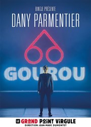 Dany Parmentier dans Gourou Le Grand Point Virgule - Salle Apostrophe Affiche