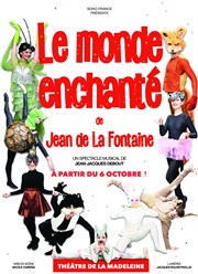 Le monde enchanté de Jean de La Fontaine Théâtre de la Madeleine Affiche