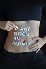 Baby Boom au Paradis Tho Thtre - Salle Tho Affiche