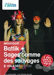 Batlik + Sages comme des sauvages Salle Jacques Brel Affiche