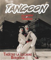 Tangoon Théâtre La Lucarne Affiche