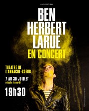 Ben Herbert Larue Théâtre de L'Arrache-Coeur - Salle Barbara Weldens Affiche