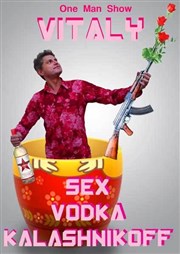 Vitaly dans Sex vodka kalash nik off Thtre Popul'air du Reinitas Affiche