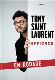 Tony Saint Laurent dans Efficace | en rodage Le Thtre  Moustaches Affiche
