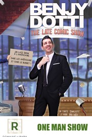 Benjy Dotti dans The Late Comic Show Domaine de Raba Affiche
