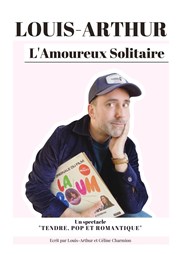 Louis Arthur dans L'amoureux solitaire Petit Palais des Glaces Affiche