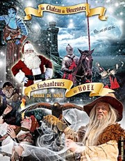 Les Enchanteurs de Noël Chteau de Vincennes Affiche
