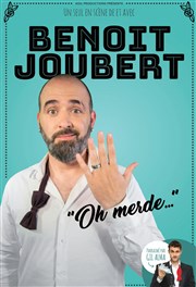 Benoit Joubert dans Oh Merde... La Comdie du Mas Affiche
