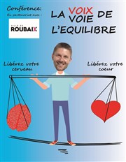 Conference : La voix/voie de l'équilibre Thatre Pierre de Roubaix Affiche