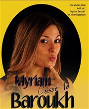 Myriam Baroukh dans Myriam casse la Baroukh Le Panache Affiche