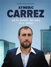 Aymeric Carrez dans Aymeric Carrez parle devant des gens v1.2 (bêta) Le Bouffon Bleu Affiche