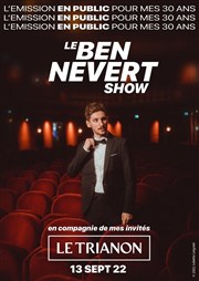 Le Ben Nevert Show Le Trianon Affiche