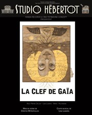 La clef de Gaïa Studio Hebertot Affiche