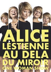 Alice Lestienne dans Au delà du miroir Le Paris de l'Humour Affiche