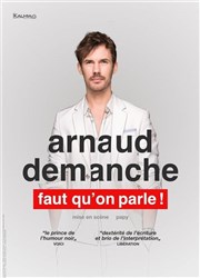 Arnaud Demanche dans Faut qu'on parle ! Théâtre André Malraux de Chevilly Larue Affiche