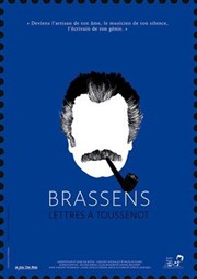 Brassens, lettres à Toussenot Le Funambule Montmartre Affiche