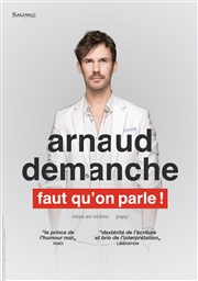 Arnaud Demanche dans Faut qu'on parle ! La scne de Strasbourg Affiche