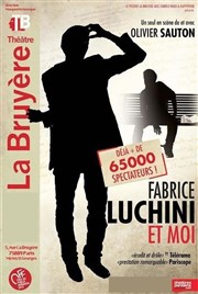 Olivier Sauton dans Fabrice Luchini et moi Thtre la Bruyre Affiche