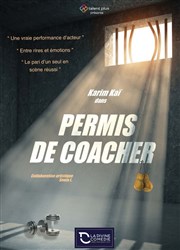 Karim Kaï dans Permis de coacher La Divine Comédie - Salle 2 Affiche