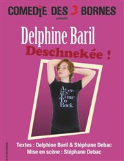 Delphine Baril dans Deschnekée ! Comdie des 3 Bornes Affiche