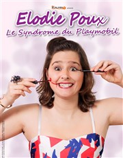 Elodie Poux dans Le syndrome du Playmobil La Comdie d'Aix Affiche