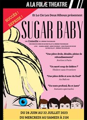 Sugar Baby A La Folie Thtre - Grande Salle Affiche