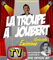 La troupe à Joubert : spécial émissions Tv Teatro El Castillo Affiche