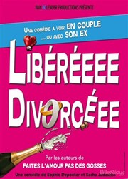 Libéréeee Divorcéee La comdie de Marseille (anciennement Le Quai du Rire) Affiche
