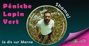 Shamal | Je dis sur Marne Pniche Le Lapin vert Affiche