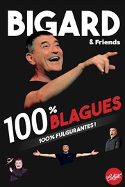 Bigard & Friends dans 100% Blagues Thtre Le Colbert Affiche
