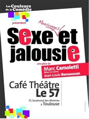 Sexe et jalousie Caf Thtre Le 57 Affiche