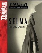 Selma Thtre de Mnilmontant - Salle Guy Rtor Affiche