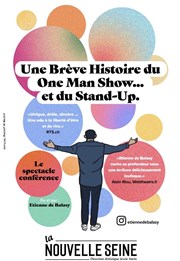 Etienne de Balasy dans Une Brève Histoire du One Man Show... et du Stand Up La Nouvelle Seine Affiche