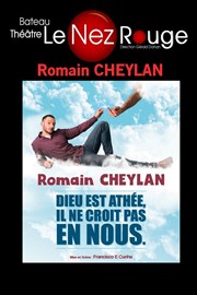 Romain Cheylan dans Dieu est athée, il ne croit pas en nous Le Nez Rouge Affiche