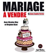 Mariage à vendre Thtre des Chartrons Affiche