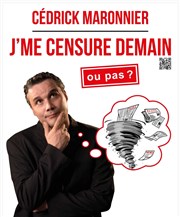 Cédrick Maronnier dans J'me censure demain Contrepoint Caf-Thtre Affiche