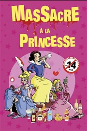 Massacre à la princesse Thtre  l'Ouest de Lyon Affiche