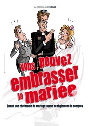 Vous pouvez embrasser la mariée Comdie de Rennes Affiche