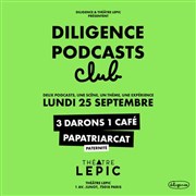 Diligence Podcast Club : Thème Paternité Thtre Lepic Affiche
