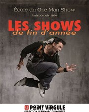 L'Ecole du one man show : les shows de fin d'année Le Point Virgule Affiche