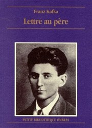 Lettre au Père de Franz Kafka | par Joanna Rubio et Alain Bonneval Thtre du Nord Ouest Affiche