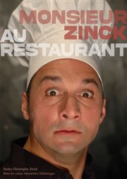 Monsieur Zinck au restaurant Thtre Portail Sud Affiche